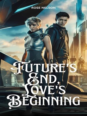 cover image of Future's End, Love's Beginning